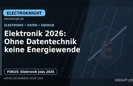 Elektronik 2026: Ohne Datentechnik keine Energiewende: Der Karriere-Guide für Elektronik und Datentechnik