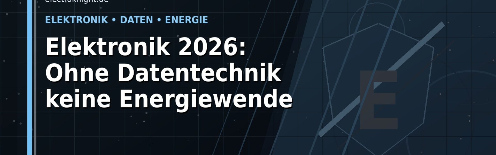 Elektronik 2026: Ohne Datentechnik keine Energiewende: Der Karriere-Guide für Elektronik und Datentechnik